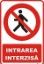 Imagine Indicator Intrare Interzisă 20x30 cm PVC